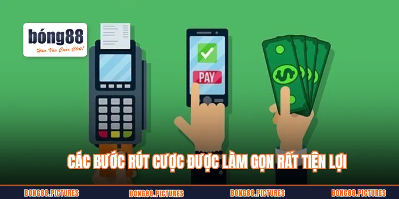 Các bước rút cược được làm gọn rất tiện lợi