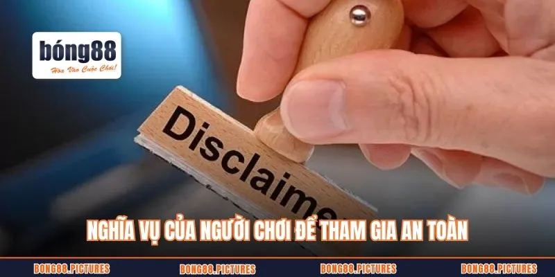 Nghĩa vụ của người chơi để tham gia an toàn